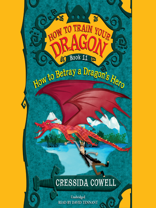 Title details for How to Betray a Dragon's Hero by Cressida Cowell - Wait list